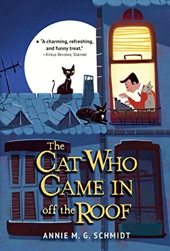 Cover of The Cat Who Came in off the Roof by Annie M.G. Schmidt